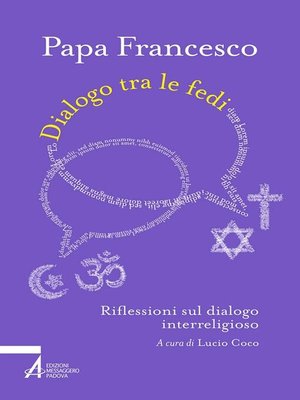 cover image of Dialogo tra le fedi. Riflessioni sul dialogo interreligioso